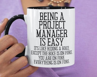 Being a Project Manager is easy Accent Coffee Mug, 11oz, Project Manager Mug, Manager Promotion gift, Gift for Coworker