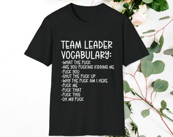 Funny Team Leader T-Shirt: Gag Gift for Coworkers