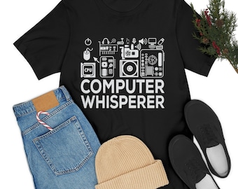 Computer Whisperer Bella Canvas Shirt, Funny Geek Tee