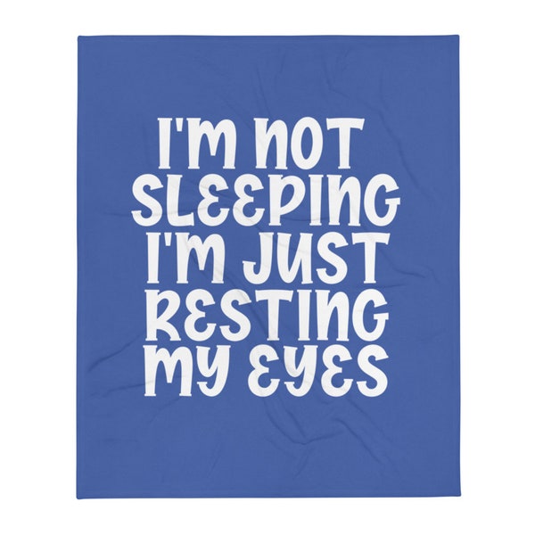 I'm Not Sleeping I Am Resting My Eyes blanket, dad blanket, Funny dad blanket, Father Gift blanket , custom Throw Blanket