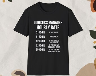 Responsable logistique, T-shirt de la chaîne d'approvisionnement, Taux horaire de responsable, Chemise logistique, T-shirt de responsable amusant