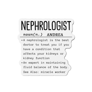 Nephrology Gift | Funny Nephrologist Gift | Nephrologist Gift Idea | Kidney Doctor | Nephrologist magnet | Get Well Gift | Thank You