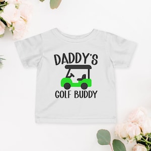 Daddy&#39;s Golf Buddy Infant Tee, Cute Baby Golf Shirt, Toddler Golf Outfit, Father&#39;s Day Gift, Baby Sport Apparel, Kids Golf Tee