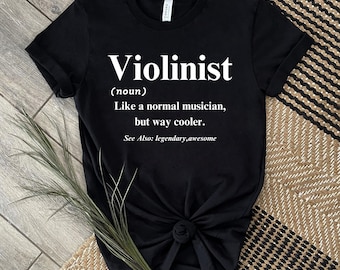 Funny Violinist Definition T-Shirt | Musician Gift