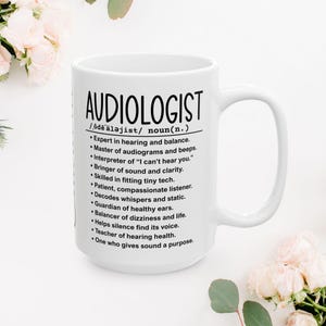 Audiologist gift, Hearing aid mug, Ear doctor mug, Custom audiology, Audiology mug, Hearing mug 11oz 15oz