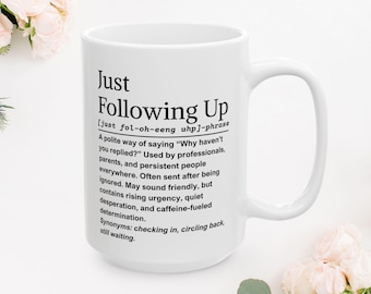 Just Follow-up definitiemok, grappige werkmok, kantoorhumorcadeau, collega-mok, vervolgmok, werkkoffiemok 11oz 15oz