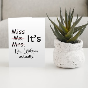 Carte personnalisée Miss Mme Mrs Dr Actually, téléchargement numérique, cadeau d'obtention du diplôme de doctorat, cadeau pour nouveau médecin, cadeau de remise de diplôme de doctorat, futur médecin