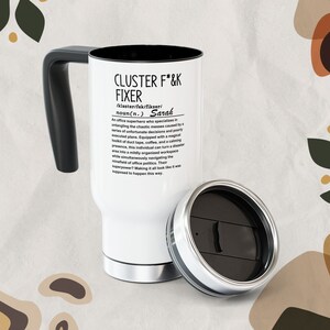 Cluster F*ck Mug, Funny Coffee Mug, Problem Solver Mug, Witty Office Stainless Steel Travel Mug with Handle, 14oz