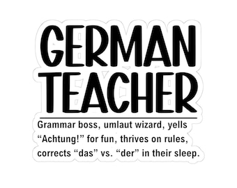 May include: A white sticker with black text that reads "GERMAN TEACHER." Below the title is a description: "Grammar boss, umlaut wizard, yells 'Achtung!' for fun, thrives on rules, corrects 'das' vs. 'der' in their sleep."