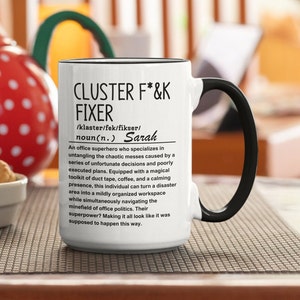 Cluster F*ck Fixer Mug, Funny Coffee Mug, Engineer Mug, Project Manager Gift, Problem Solver Mug, Witty Ceramic Mug, Office Humor Mug