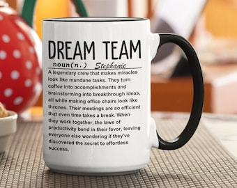 Custom Team Mug, Dream Team Mug, Personalized Mug, Team Gift, Custom Coffee Cup, Team Appreciation, Unique Team Mug