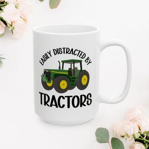 Easily Distracted by Tractors Mug: Farmhouse Coffee Cup Gift