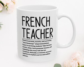 French teacher mug, Teacher gift mug, French mug gift, Funny teacher mug, French class mug 11oz 15oz