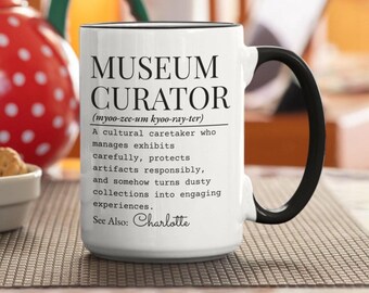 Museum Curator Mug | Personalized Curator Coffee Mug