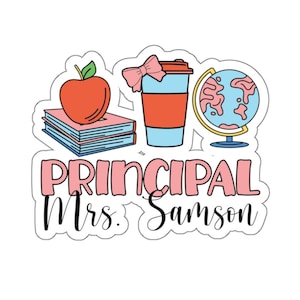 May include: Pink and white sticker with the text "PRINCIPAL Mrs. Samson" and illustrations of a red apple, a stack of books, a blue coffee cup with a pink bow, and a blue globe.