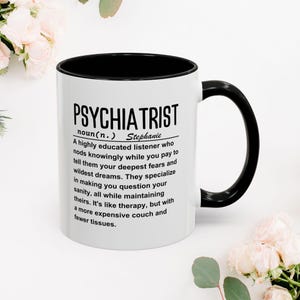 Psychiatry Gift | Psychiatrist Present | Psychiatrist Mug | Psychiatrist Coffee Mug | Psychiatrist Graduation | Psychiatrist Gift