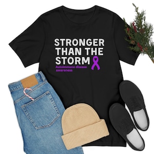 Stronger than the storm Auto immune disease awareness, Chronic Illness Shirt, Autoimmune Disease Warrior Shirt, Invisible Illness Shirt
