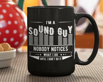Funny Sound Guy Mug: Audio Engineer Gift