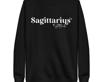 Sagittarius Attitude - Unisex Premium Sweatshirt