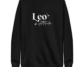 Leo Attitude Unisex Premium Sweatshirt