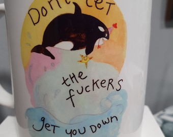 Don't let the f***ers mug