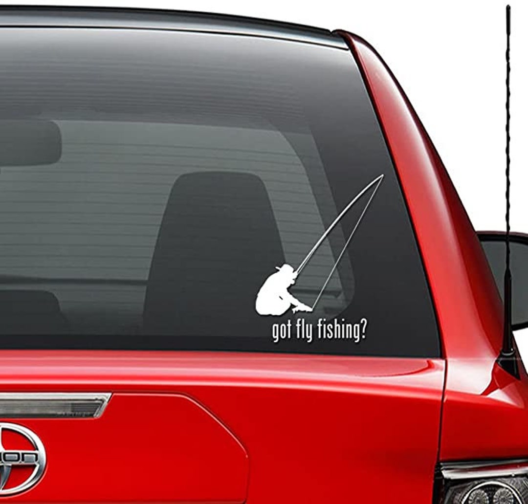 Got Fly Fishing River Trout Vinyl Decal Sticker Car Truck Vehicle