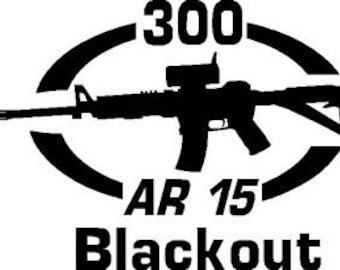 Hecho en EE. UU.-300 blackout ar 15, pegatina de vinilo troquelada para coche, camión, motocicleta, ventana, parachoques, decoración de pared