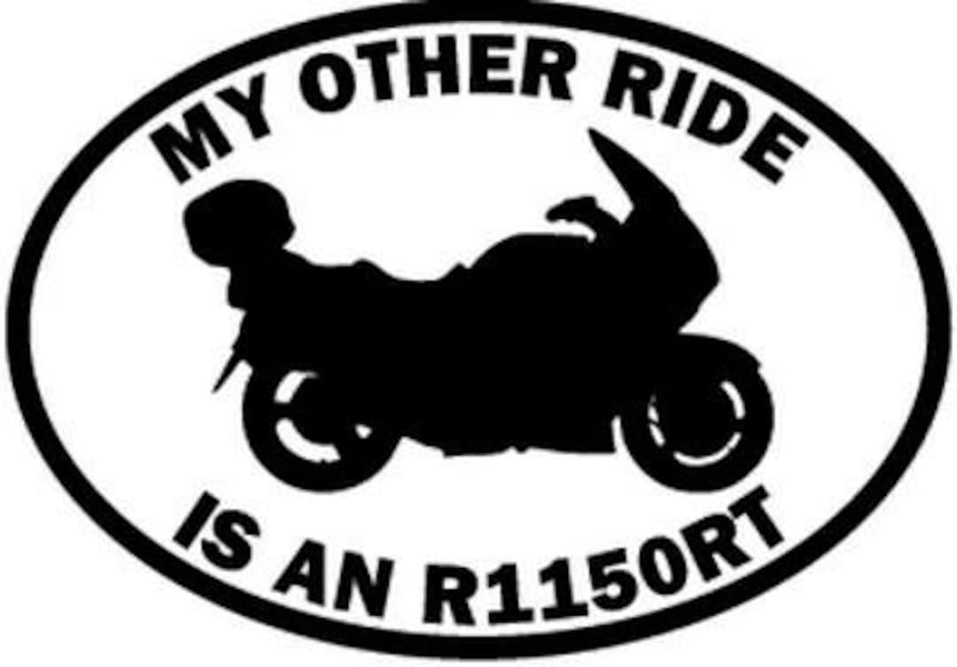 Motorcycle Ride BMW R1150RT Vinyl Decal Sticker Car Truck Vehicle ...