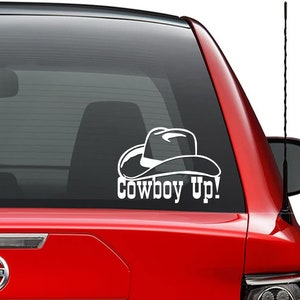 Cowboy Up Hat Vinyl Decal Sticker Car Truck Vehicle Bumper Window Wall Decor Helmet Motorcycle and More