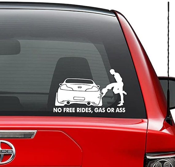 No Free Rides Gas Or Ass Decal Sticker Funny Vinyl Car Window Bumper Wall 12" 