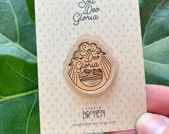 Soli Deo Gloria Acrylic Pin | Glory to God Alone | Lapel Pin