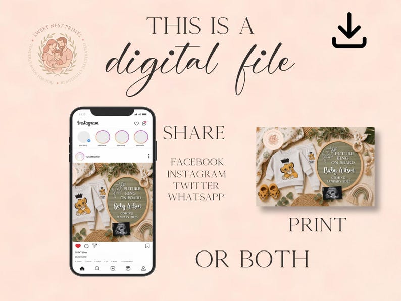 May include: A digital file advertisement featuring a smartphone displaying an Instagram post of a baby announcement with a lion graphic, alongside the text: THIS IS A digital file, SHARE, FACEBOOK, INSTAGRAM, TWITTER, WHATSAPP, PRINT, OR BOTH.