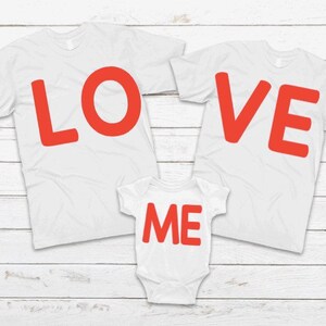Matching Family/Couples of 3 Valentines Day T-shirts, Love Me Matching Mom Dad Baby Child Kid Valentine&#39;s Shirts for the Family, Made in USA