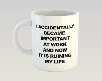 Important At Work Meme Promotion Office Management Sales Analysis Marketing Novelty Mug 11oz Gift Box