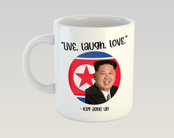 Kim Jong Un Live Laugh Love North Korea Funny Gift Box Novelty Mug 11oz Gift