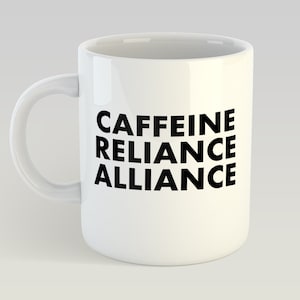 Caffeine Reliance Alliance Best Friend Sibling Gift Funny Novelty Mug 11oz Gift Box