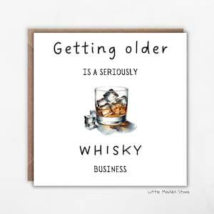 Ouder worden is een whiskybusiness | Verjaardagskaart | Whiskyliefhebber | grappige kaart