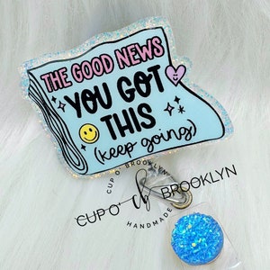You Got This Badge Reel - Positivity Badge Reel - Inspirational Badge Reel - Nurse Badge Reel - Cute Badge Reel - Office Badge Reel