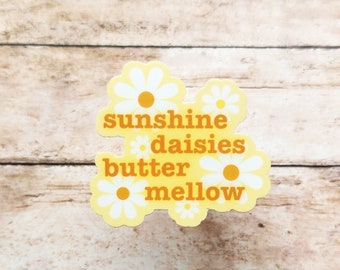 Sunshine Daisies Butter Mellow Sticker | Wizard Inspired Sticker | Bookish Merch | Weasley Quote |