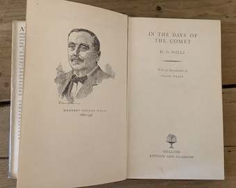 In The Days of The Comet by H.G Wells: 1956 Collins Edition. Original Unclipped Dust Jacket. Vintage