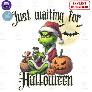 Grinch Just Waiting for Halloween Png, Funny grinch Halloween, Fall Vibes, Pumpkin, Vintage Grinch Coffee Clipart, Spooky Season
