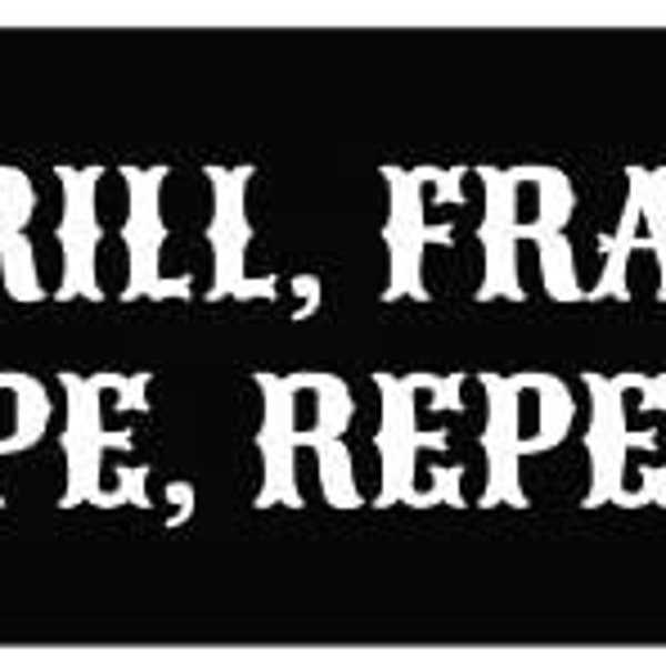 Paire de 3 " Drill Frac Pipe Repeat Funny Hard Hat /Helmet Vinyl Decal Sticker