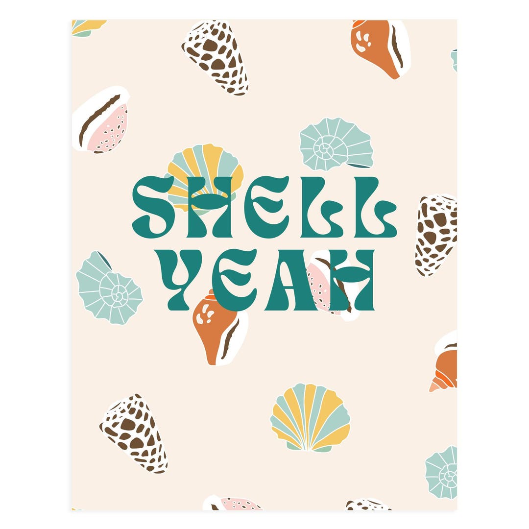 Shell Yeah Words The 11x14 Shell Yeah Art Print - Etsy