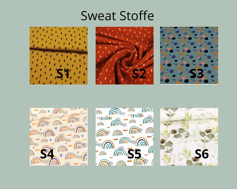 May include: Six fabric swatches labeled S1 through S6 under the heading Sweat Stoffe. S1 is mustard with black dashes, S2 is rust with white dashes, S3 is blue with multicolored dots, S4 and S5 feature rainbow patterns, and S6 has green leaves.
