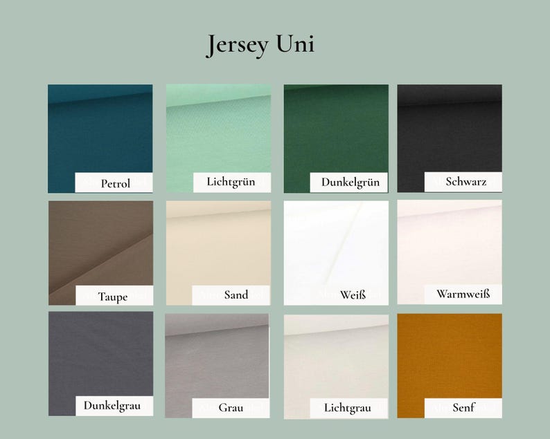 May include: A color chart titled Jersey Uni displaying twelve fabric swatches in various solid colors including petrol, light green, dark green, black, taupe, sand, white, warm white, dark gray, gray, light gray, and mustard yellow with labels.