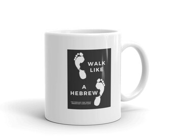 Walk Like a Hebrew Statement Mug