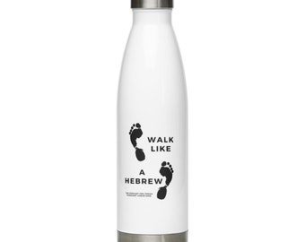 Walk Like a Hebrew Stainless Steel Water Bottle