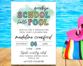 Puede incluir: Una invitación a una fiesta de graduación en la piscina con un fondo de acuarela y el texto "goodbye SCHOOL hello POOL". La invitación es para Madeline Crawford y se celebra el sábado 4 de junio de 11:00 a 14:00 en el Tupelo Country Club. RSVP a Katie al 123-456-7890.