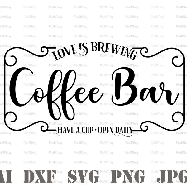 Coffee Bar Svg-Love Is Brewing Svg-Coffee Bar Sign Svg-Coffee Lover Dvg-Made With Love Svg-Freshly Brewed Svg-Farmhouse Sign Svg-Coffee Svg