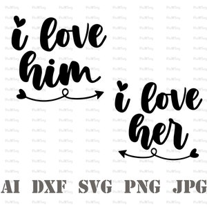 2 Svg Files-I Love Her Svg-I Love Him Svg-Matching Shirts Svg-I&#39;m Her One Svg-His And Hers-Couple Shirts Svg-Valentines Day Svg